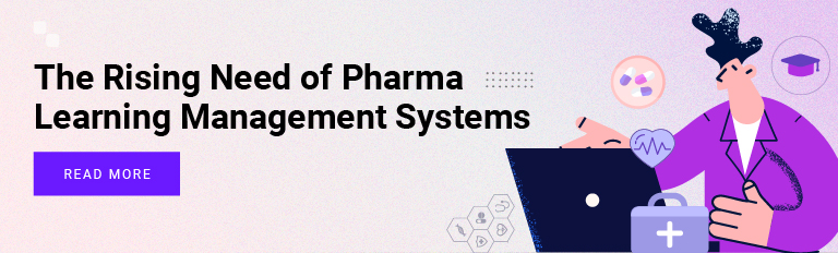 The Rising Need of Pharma Learning Management System