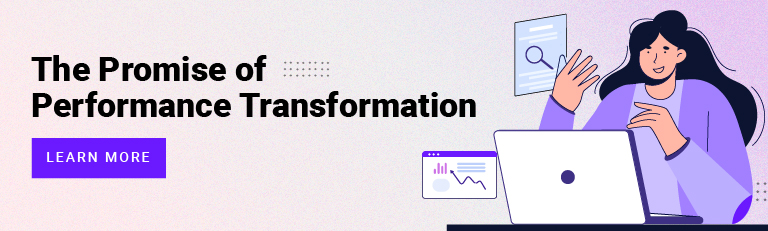 The Promise of Performance Transformation