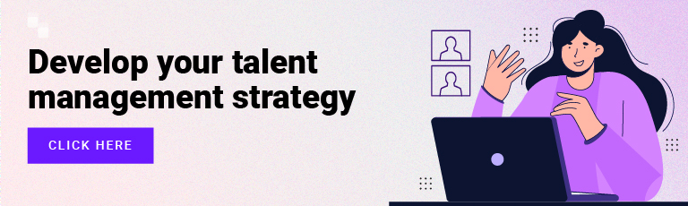 Develop your talent management strategy