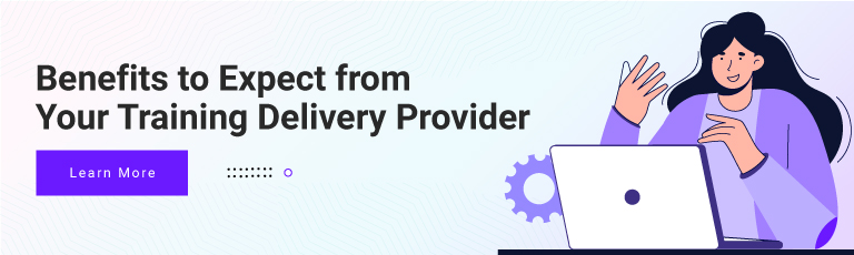 Benefits to Expect from Your Training Delivery Provider 