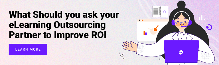 What Should you ask your eLearning Outsourcing Partner to Improve ROI