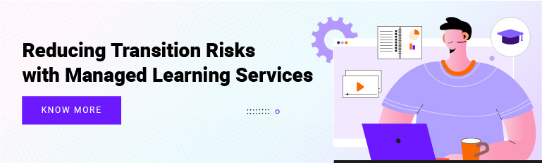 Reducing Transition Risks with Managed Learning Services