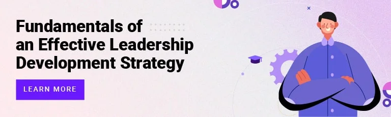 Fundamentals of An Effective Leadership Development Strategy  