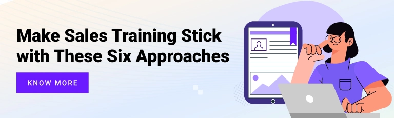 Make Sales Training Stick with These Six Approaches